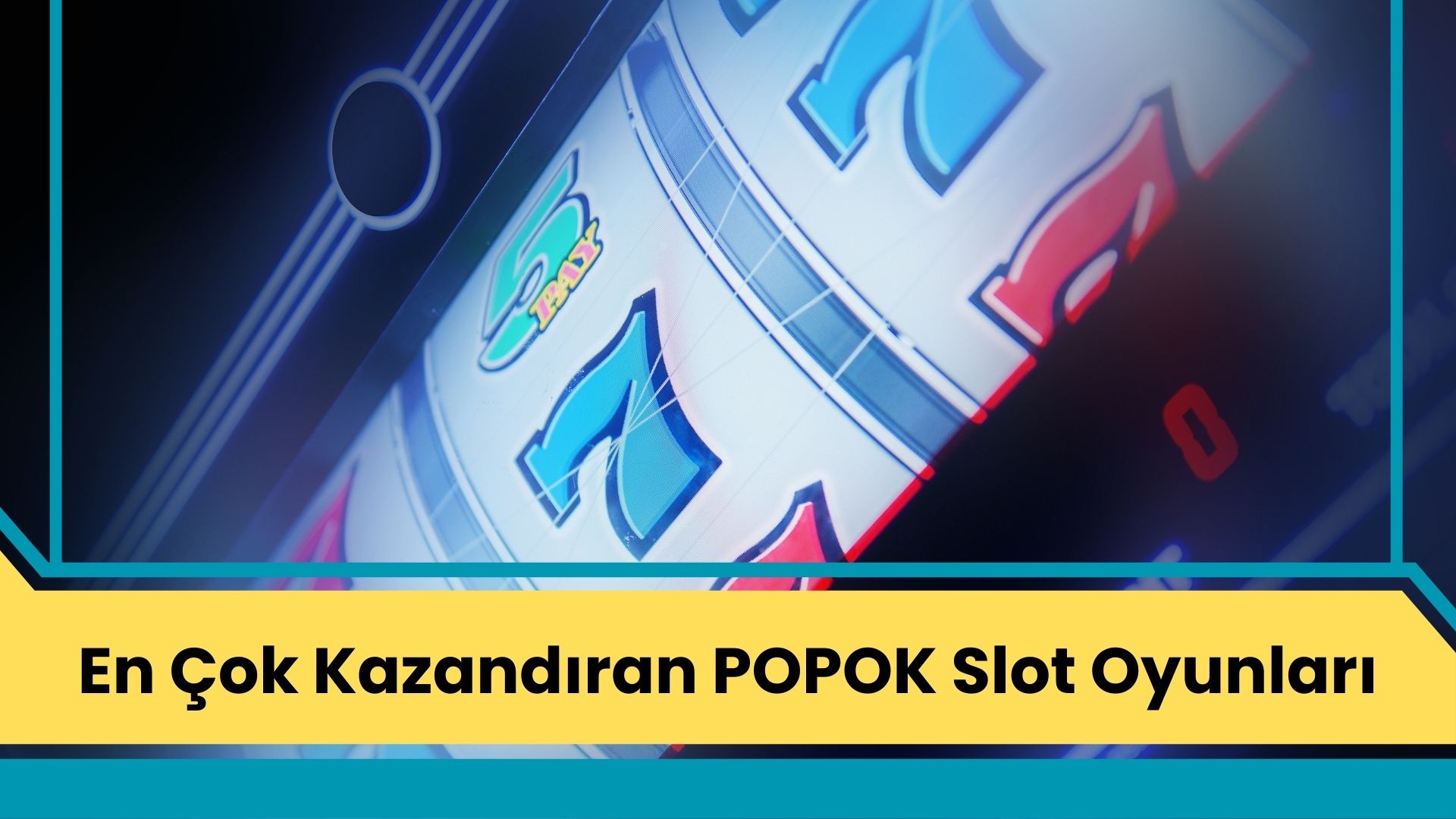 En Çok Kazandıran POPOK Slot Oyunları